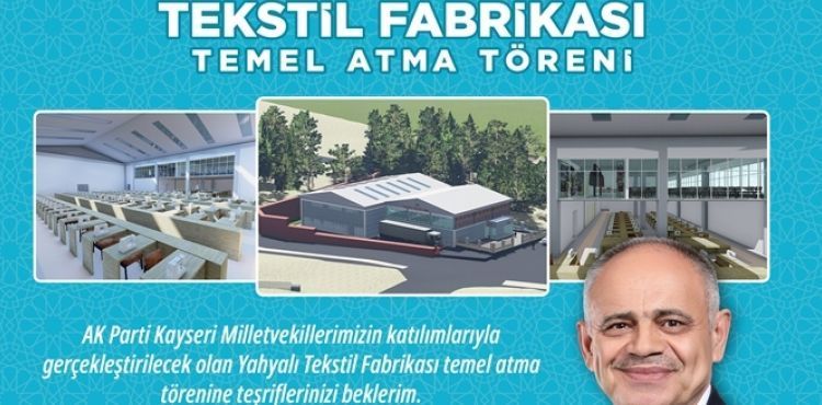 Yahyalı'da Yeni Tekstil Fabrikasının Temeli Atılıyor: 200 Kişiye İş İmkânı Sağlanacak