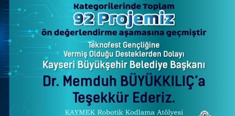 KAYMEKN TEKNOFEST GENL, 92 PROJE LE N DEERLENDRME AAMASINA GET