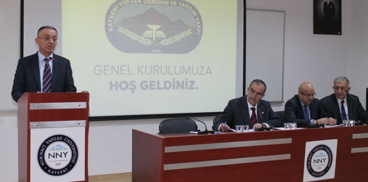 KAYSERİ YÜKSEKÖĞRENİM VE YARDIM VAKFI GENEL KURULU NNYÜ’DE YAPILDI