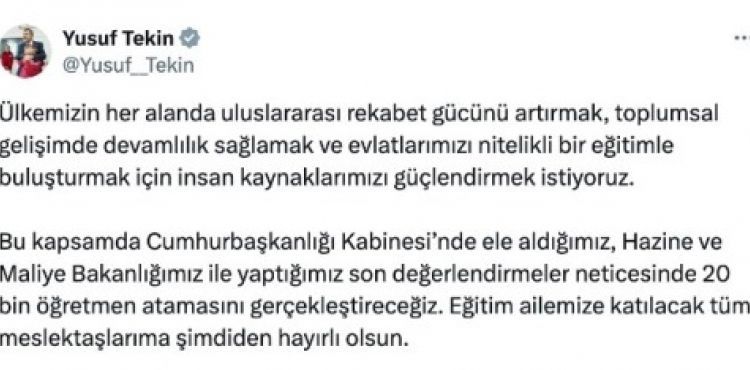 Milli Eğitim Bakanı Yusuf Tekin: “20 bin öğretmen ataması yapılacak”