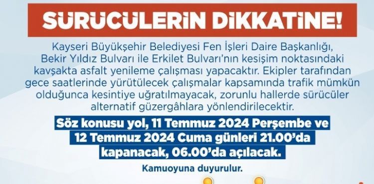 YOL YAPIM ÇALIŞMALARI YAPAN BÜYÜKŞEHİR’DEN ARAÇ SÜRÜCÜLERİNE UYARI