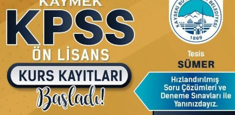 KAYSERİ BÜYÜKŞEHİR BELEDİYESİ’NİN KPSS İÇİN KURS KAYITLARI SÜRÜYOR