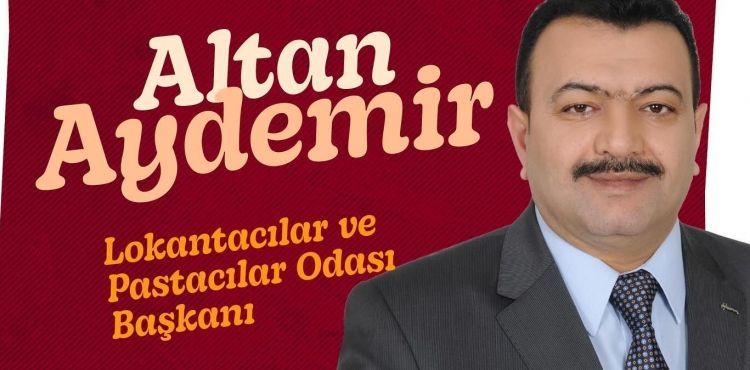 Lokantacılar ve Pastacılar Odası Başkanı Altan Aydemir,