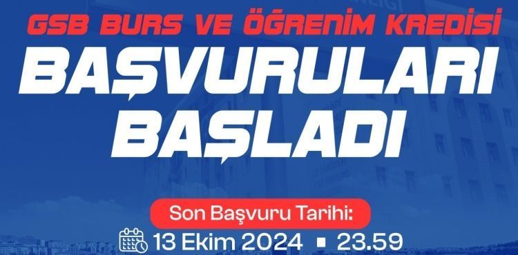 GSB burs/kredi başvuruları başladı
