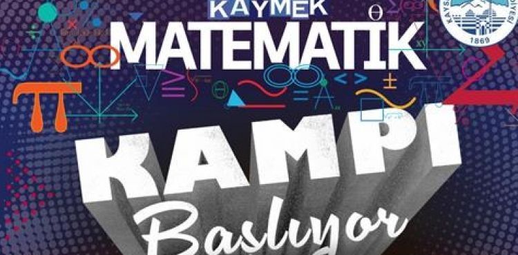 KAYMEK’İN MATEMATİK KAMPI KAYITLARI BAŞLADI