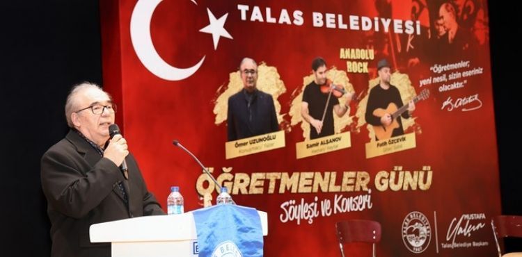 TALAS'TA ÖĞRETMENLER GÜNÜ'NE ÖZEL KONSER VE SÖYLEŞİ