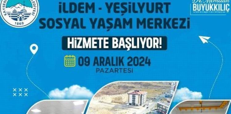 BÜYÜKŞEHİR’İN İLDEM-YEŞİLYURT SOSYAL YAŞAM MERKEZİ HİZMETE GİRİYOR