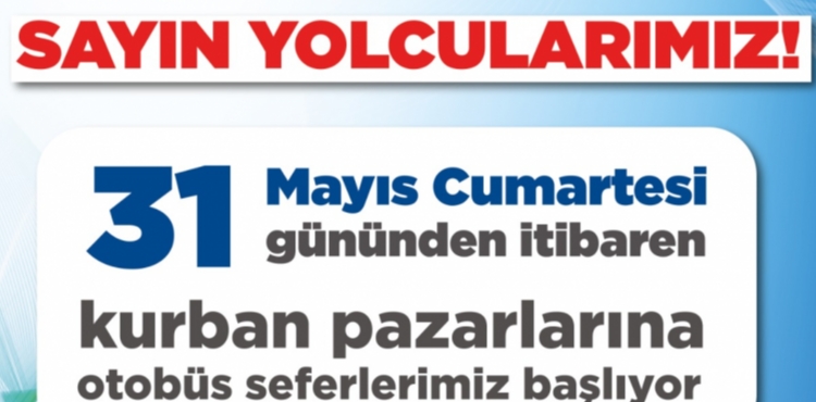 BÜYÜKŞEHİR ULAŞIM A.Ş.’DEN KURBAN PAZARLARINA ÖZEL OTOBÜS SEFERLERİ