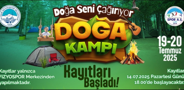 BÜYÜKŞEHİR’İN KAMPI İLE DOĞA KAYSERİLİLERİ ÇAĞIRIYOR