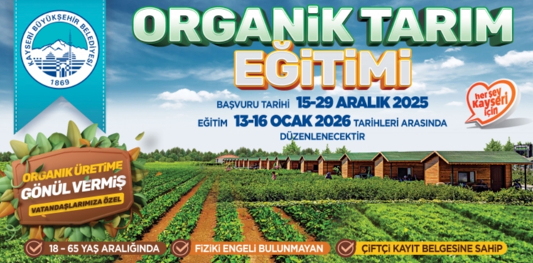 KAYSERİ BÜYÜKŞEHİR’DEN ORGANİK TARIMA DESTEK: YENİ DÖNEM EĞİTİMLERİ BAŞLIYOR