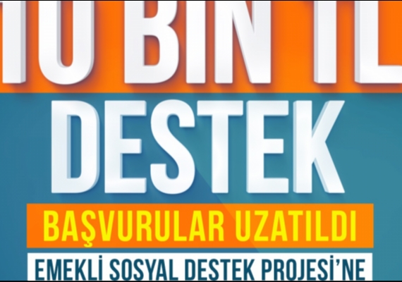 B�Y�K�EH�R��N EMEKL�LERE 10 B�N TL DESTEK BA�VURU S�RES� UZATILDI