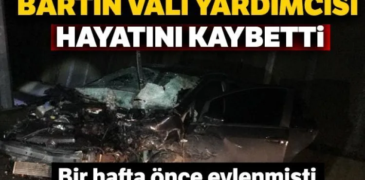 Bartın Vali Yardımcısı Erkan Kalender trafik kazasında hayatını kaybetti