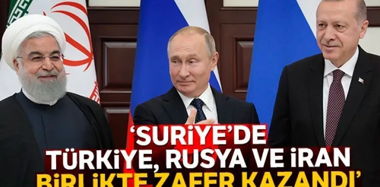 Putin: 'Suriye'de Türkiye, Rusya ve İran birlikte zafer kazandı'