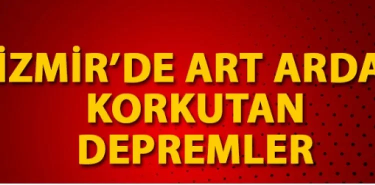 İzmir güne depremlerle uyandı