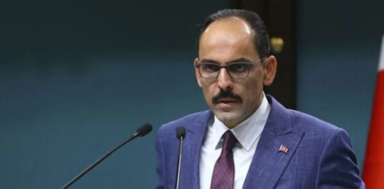 Cumhurbaşkanlığı Sözcüsü Kalın: İsrail'in Gazze'ye düzenlediği saldırıları kınıyoruz