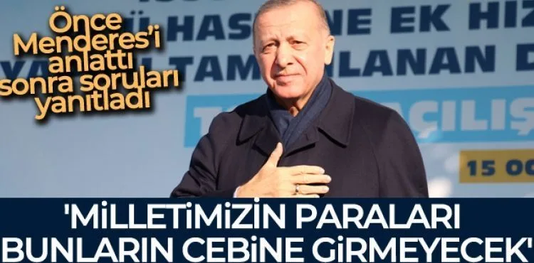 Cumhurbaşkanı Erdoğan: 'Milletimizin paraları bunların cebine girmeyecek'