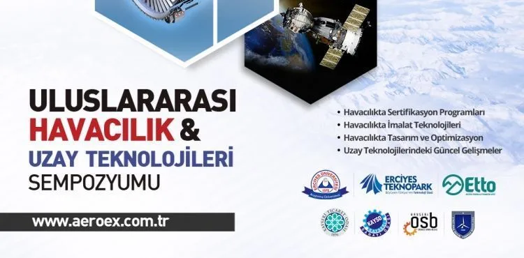 ‘AEROEX 2022’ ULUSLARARASI HAVACILIK VE UZAY TEKNOLOJİLERİ ORGANİZASYONU DÜZENLENECEK