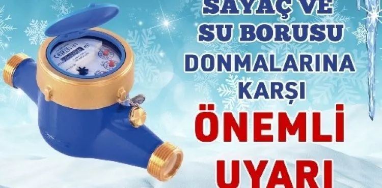 BÜYÜKŞEHİR KASKİ’DEN SU SAYAÇLARI İÇİN DON UYARISI