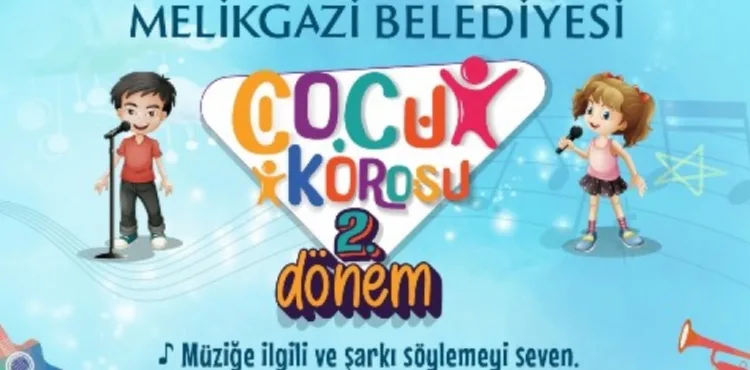 MELİKGAZİ'DE 2. DÖNEM ÇOCUK KOROSU KAYITLARINI KAÇIRMAYIN