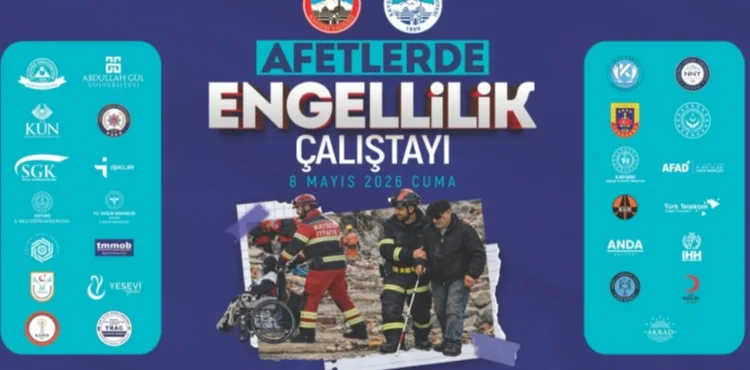 BÜYÜKŞEHİR VE VALİLİK İŞ BİRLİĞİNDE AFETLERDE ENGELLİLİK ÇALIŞTAYI