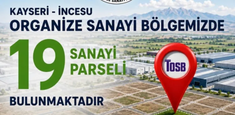 İncesu OSB Alanında Arsa Tahsis Başvuruları Başladı